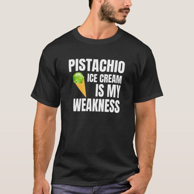 Pistachio Ice Cream är min svaghet T Shirt (Framsida)