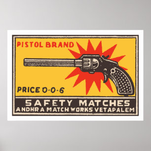 PISTOL BRAND (tändstickor för indiska vintagar) Poster