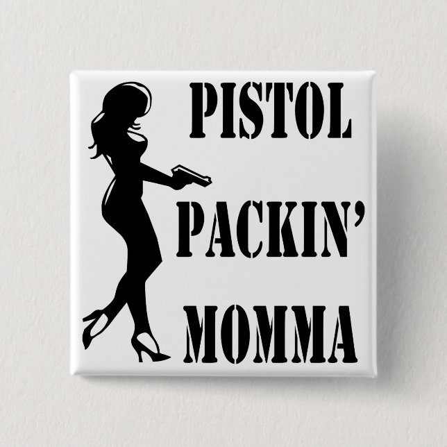 Pistol Packin'Momma 2 Knapp (Framsida)