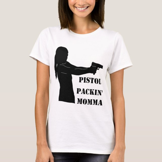Pistol Packin'Momma T Shirt (Framsida)