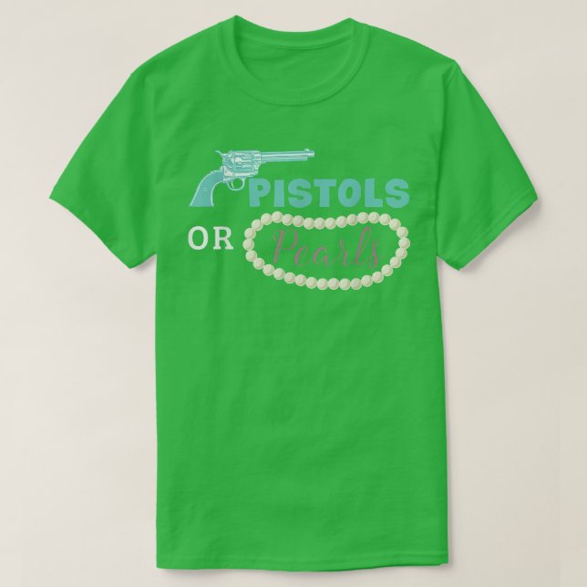 Pistoler eller pärlcill-Gender Party T Shirt (Design framsida)