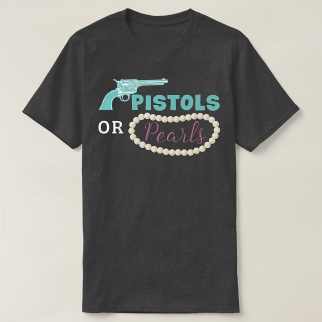 Pistols Or Pearls Funny Gender Reveal Party  T Shirt (Design framsida)