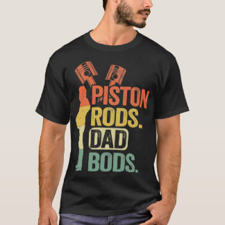 Piston Rods Pappa Bods Funny Mechanic (2) T Shirt
