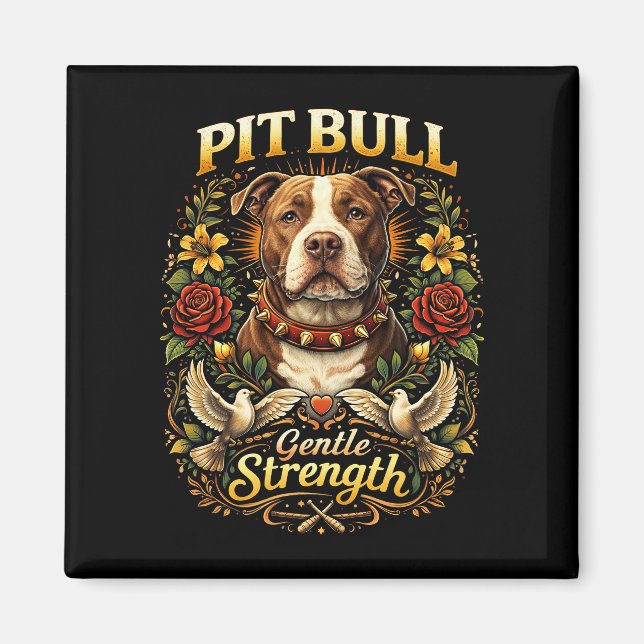 Pit Bull: Gentle Strength Magnet (Framsidan)