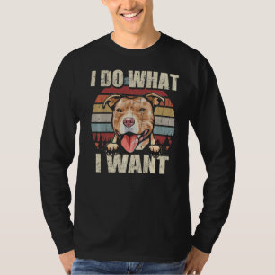 Pit Bull I gör vad jag vill ha Hund Vintage Retro T Shirt