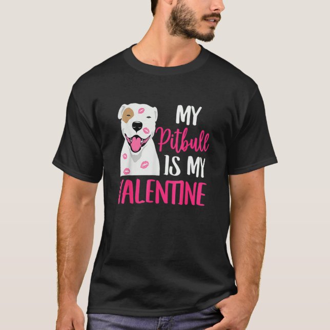 Pit Bull Is My Valentine Dog Love R Dad Mom Boy Gi T Shirt (Framsida)