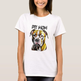 Pit Bull Mamma | Hundälskare T Shirt