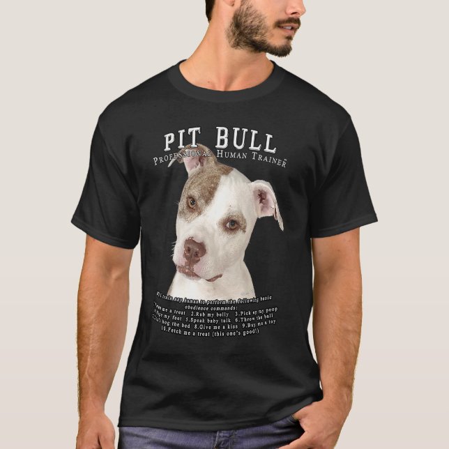 Pit Bull Pittie Owner Human Trainer 1 T Shirt (Framsida)