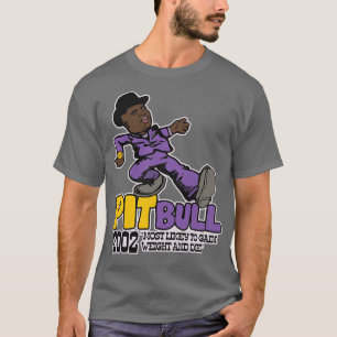 Pit Bull Playa Haters Boll Pimp Walk T Shirt