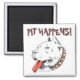 Pit Happens Funny Pit Bull Terrier Magnet (Framsidan)