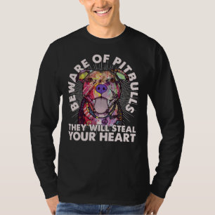 Pitbull Älskare, var försiktig med tjurar. T Shirt
