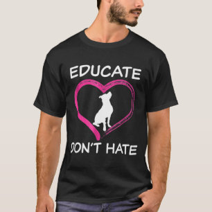 Pitbull Awareness Education Dont Hate Advocate T Shirt