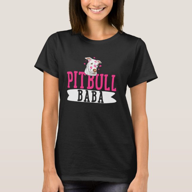 Pitbull Baba Pit Bull Terrier Hund Pibble Ägare Mo T Shirt (Framsida)