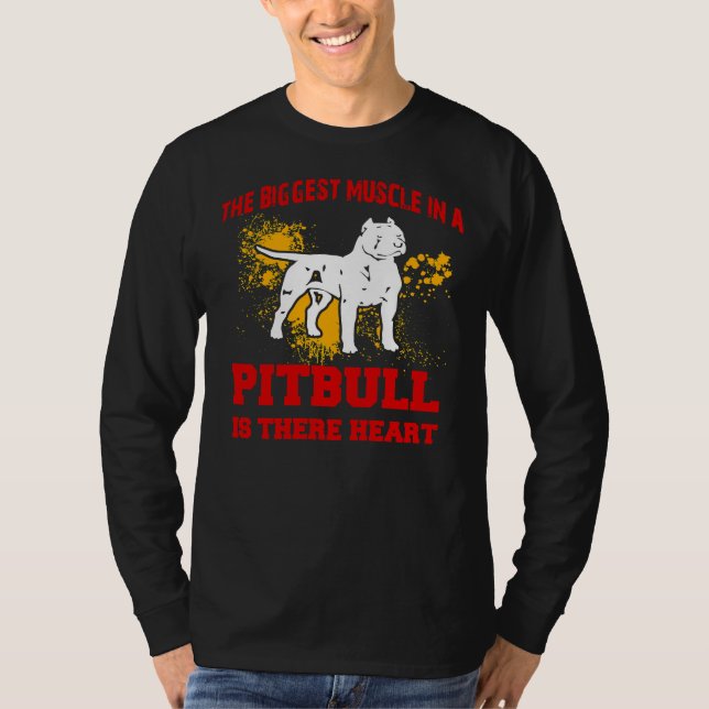 Pitbull den största muskeln i en bull är deras H T Shirt (Framsida)
