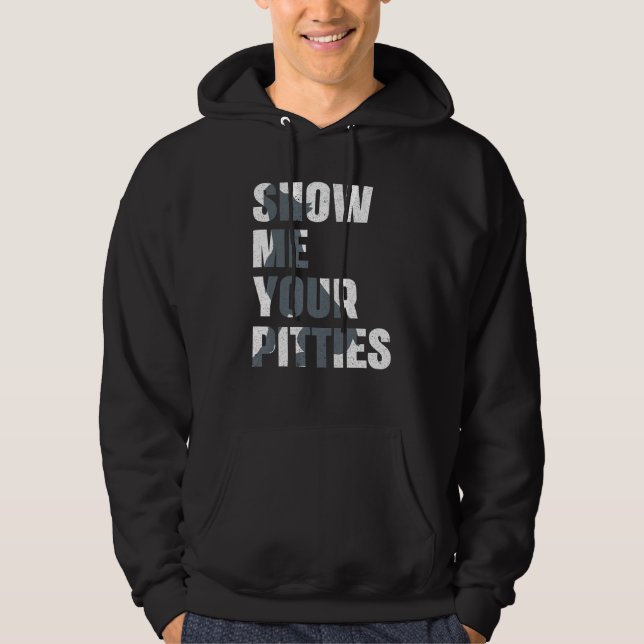 Pitbull Dog Owner Show Me Your Pitties  Pitbull Hoodie (Framsida)