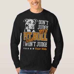 Pitbull dömer inte min Pitbull Funny 223 T Shirt