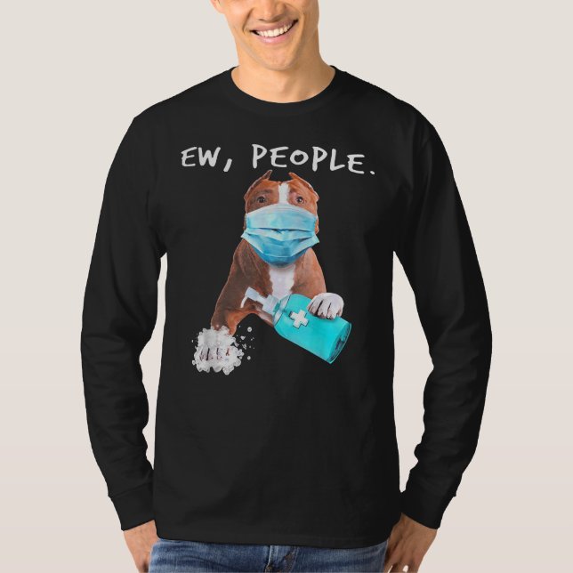 Pitbull Ew People Hund på en Ansikte-mask T Shirt (Framsida)