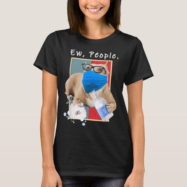 Pitbull Ew People Hund vid Ansikte Mask Hund Mamma T Shirt (Framsida)