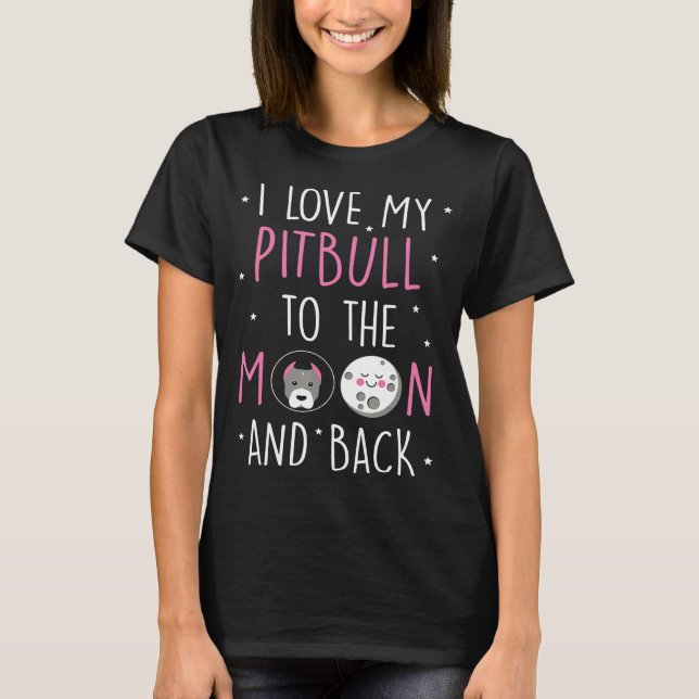 Pitbull Hund -I Kärlek min bull till Måne T Shirt (Framsida)