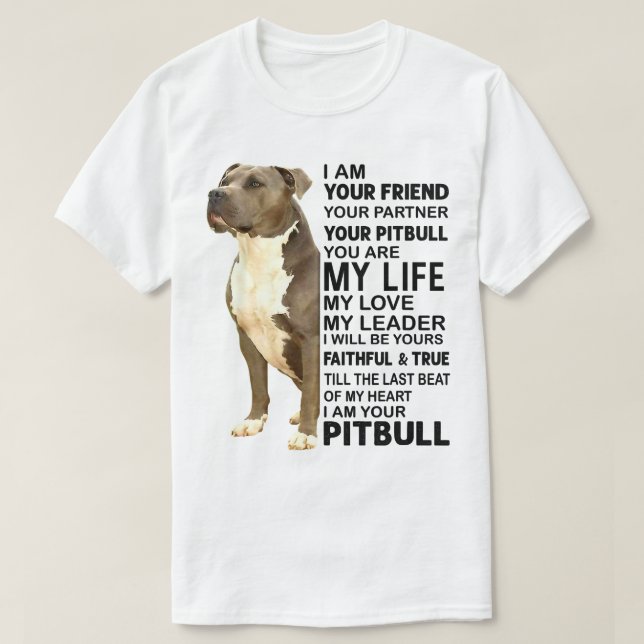 Pitbull Hund Jag är din vän din partner din poäng T Shirt (Design framsida)