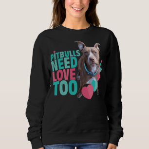 Pitbull Kärlek Pitbulls behöver även Kärlek T Shirt