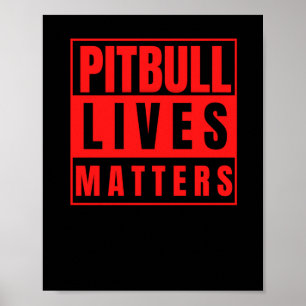 Pitbull Lives - Pitbull Saker Hund älskare Sticker Poster