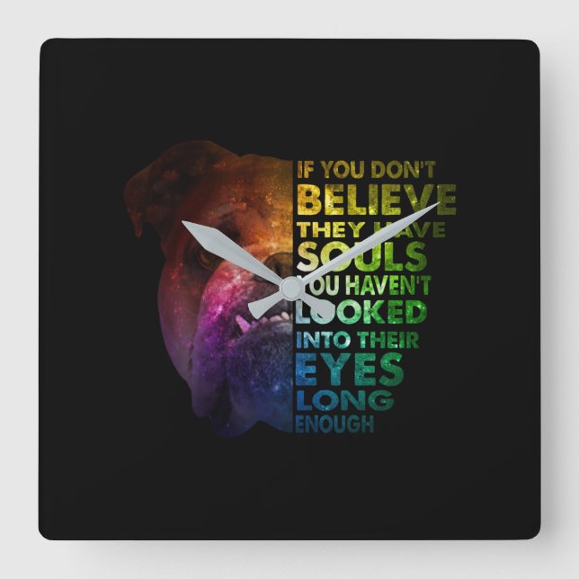 Pitbull looked Into Their Eyes Long Enough Dogs Fyrkantig Klocka (Framsida)