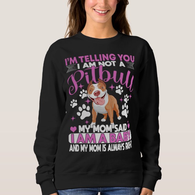 Pitbull Mamma Im säger att du inte är en pitbull. T Shirt (Framsida)