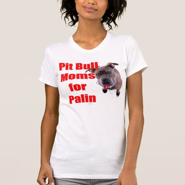 Pitbull mammor för Sarah Palin Tee Shirt (Framsida)