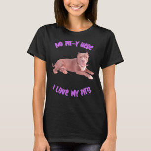 Pitbull No Pit Y här i Kärlek Mina Pits T Shirt
