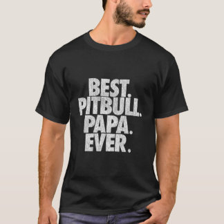 Pitbull Pappa Bästa Pitbull Pappa Någonsin Pappa T Shirt