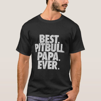 Pitbull Pappa Best Pitbull Pappa Alltid Pappa T Shirt
