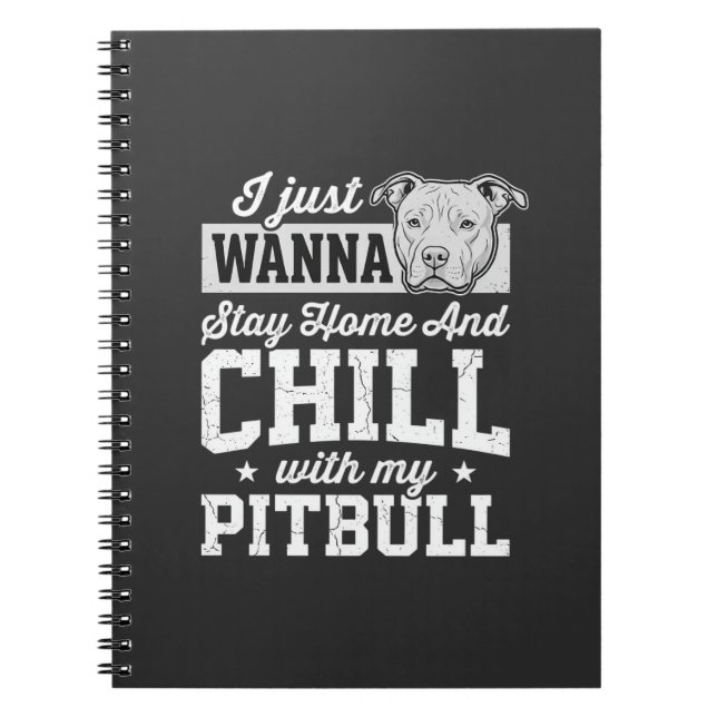 Pitbull Stay Home And Chill Design Anteckningsbok (Framsidan)
