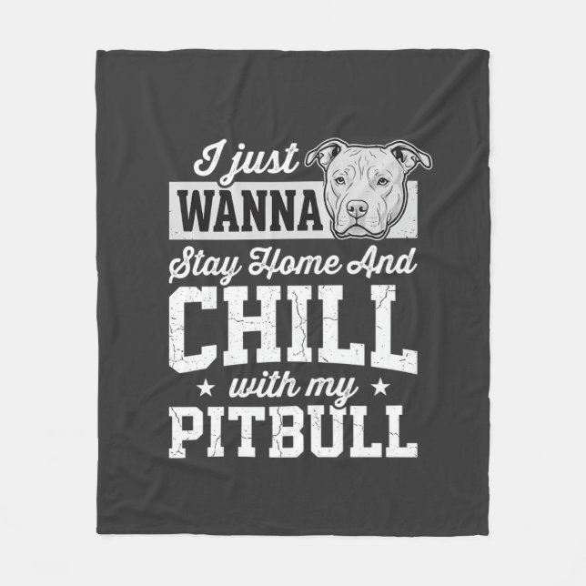 Pitbull Stay Home And Chill Design Fleecefilt (Framsidan)