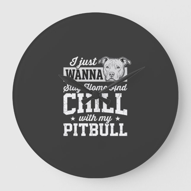 Pitbull Stay Home And Chill Design Stor Klocka (Framsida)