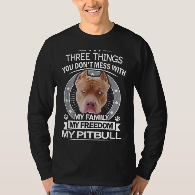 Pitbull tre Saker som du inte  med roligt T Shirt (Framsida)