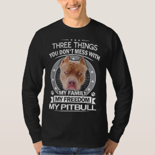Pitbull tre Saker som du inte med roligt T Shirt