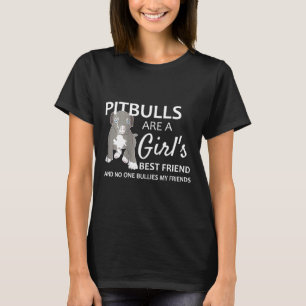 Pitbulls Är En Flickas Bästa Vän Pitbullras Ny T Shirt