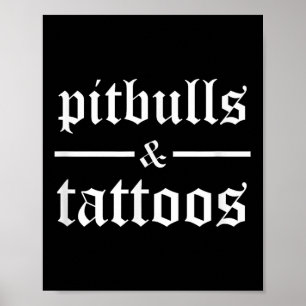 Pitbulls och Tattoos Funny Tattooed Hundägare Tatt Poster