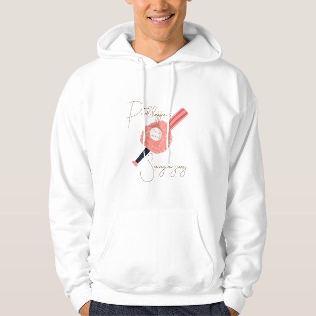 Pitch Happens, Swing Anyway Hoodie (Framsida)