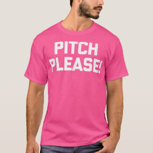 Pitch Pleasefunny musiker sjunger musiksångare T Shirt