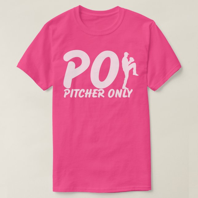 Pitcher Only PO Funny Baseball Say Pitching Bas T Shirt (Design framsida)