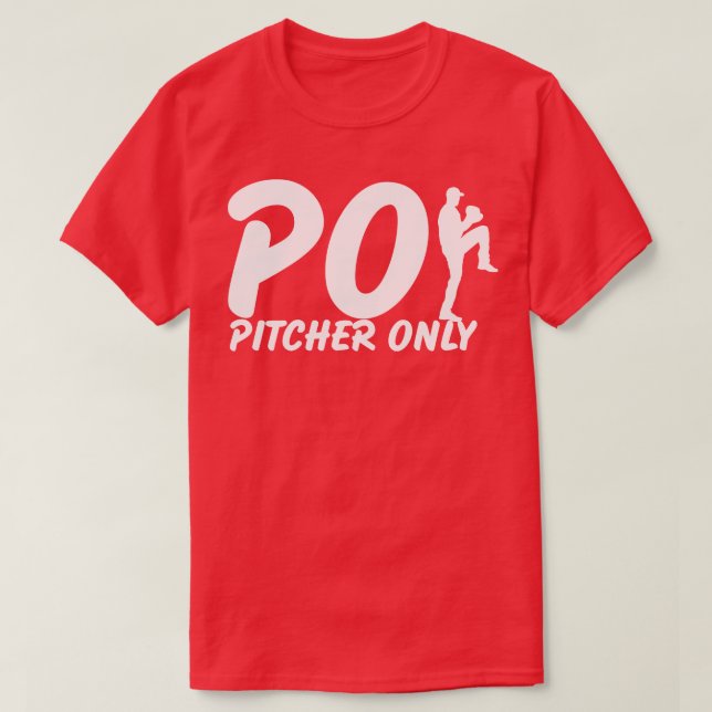 Pitcher Only PO Funny Baseball Say Pitching Bas T Shirt (Design framsida)