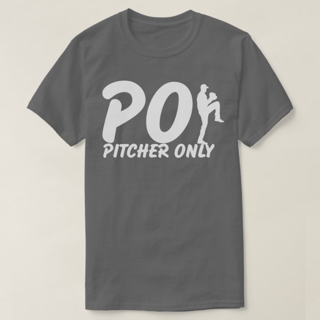 Pitcher Only PO Funny Baseball Say Pitching Bas T Shirt (Design framsida)