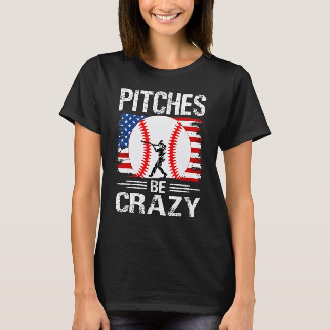 Pitches Be Crazy Baseball  Mom Dad T Shirt (Framsida)