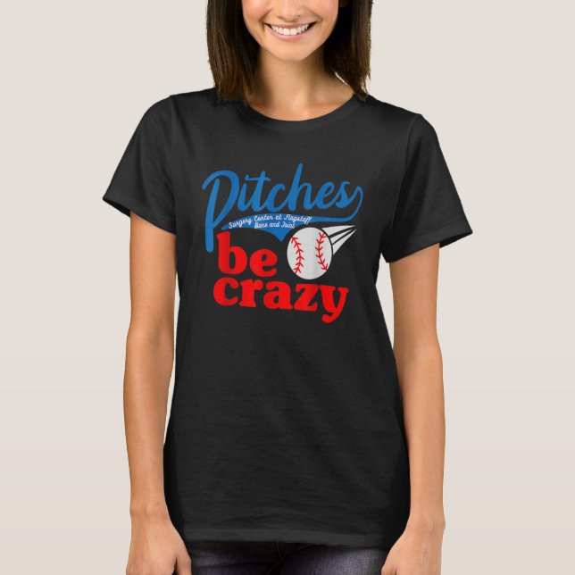 Pitches Be Crazy T Shirt (Framsida)