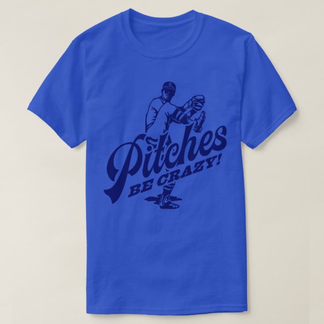 Pitches Be Crazy T Shirt (Design framsida)