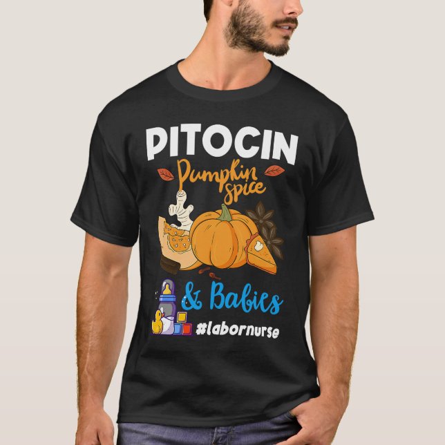 Pitocin Pumpkin Spice & Babies OB RN Delivery Labo T Shirt (Framsida)