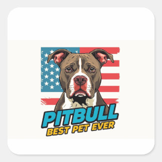 Pitt Bulls Är Det Bästa Husdjuret Någonsin Fyrkantigt Klistermärke