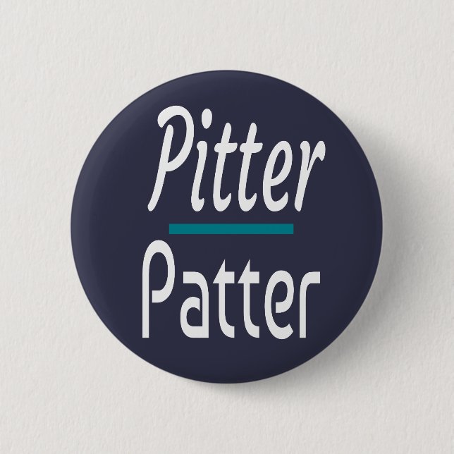 Pitter Patter, Funny Humor Novelty Gift Knapp (Framsida)